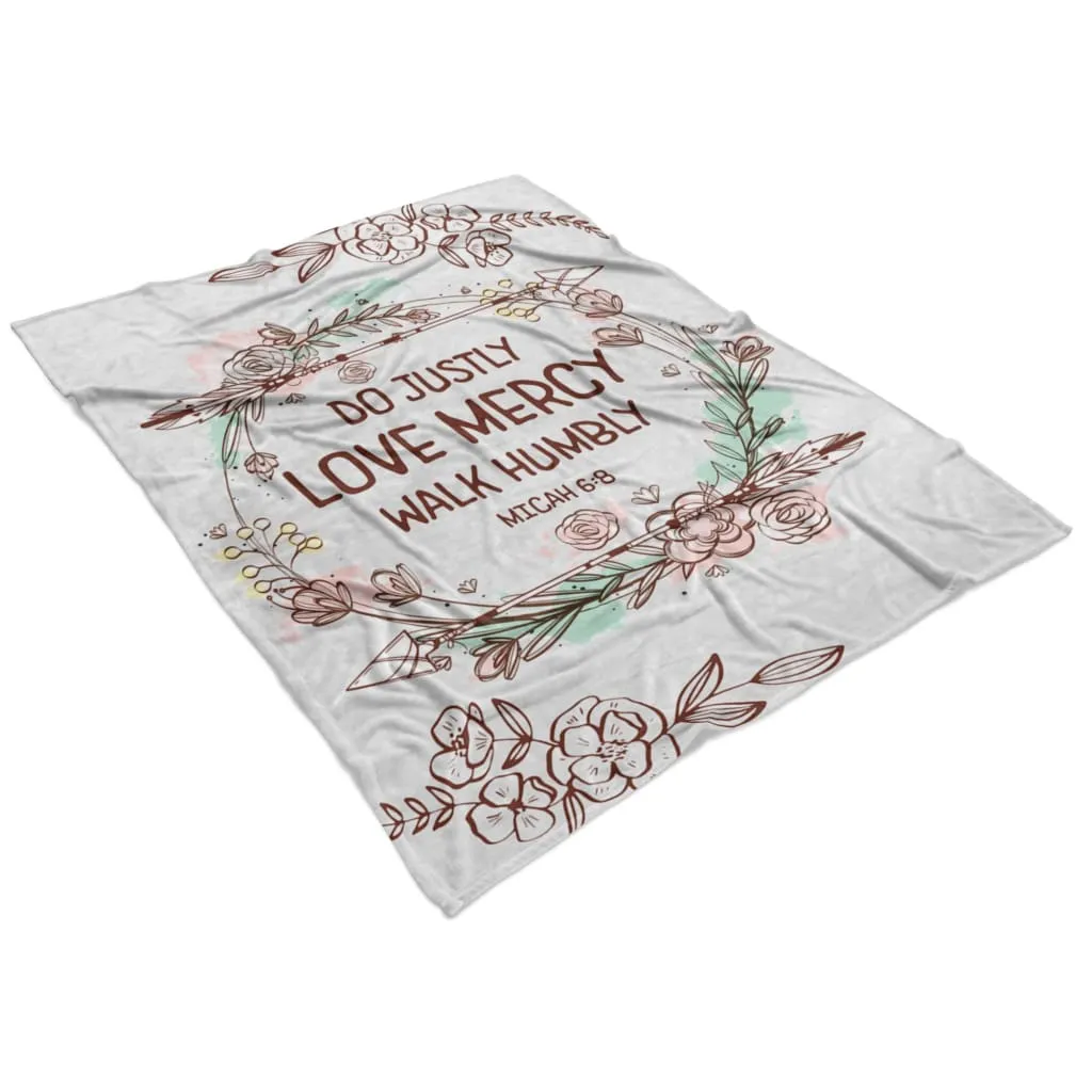Do Justly Love Mercy Walk Humbly Micah 6 8 Fleece Blanket - Christian Blanket - Bible Verse Blanket