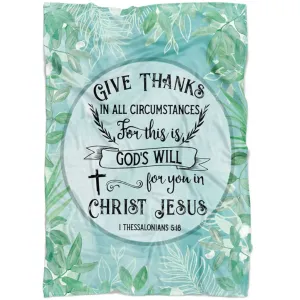 Give Thanks In All Circumstances 1 Thessalonians 518 Green Fleece Blanket - Christian Blanket - Bible Verse Blanket