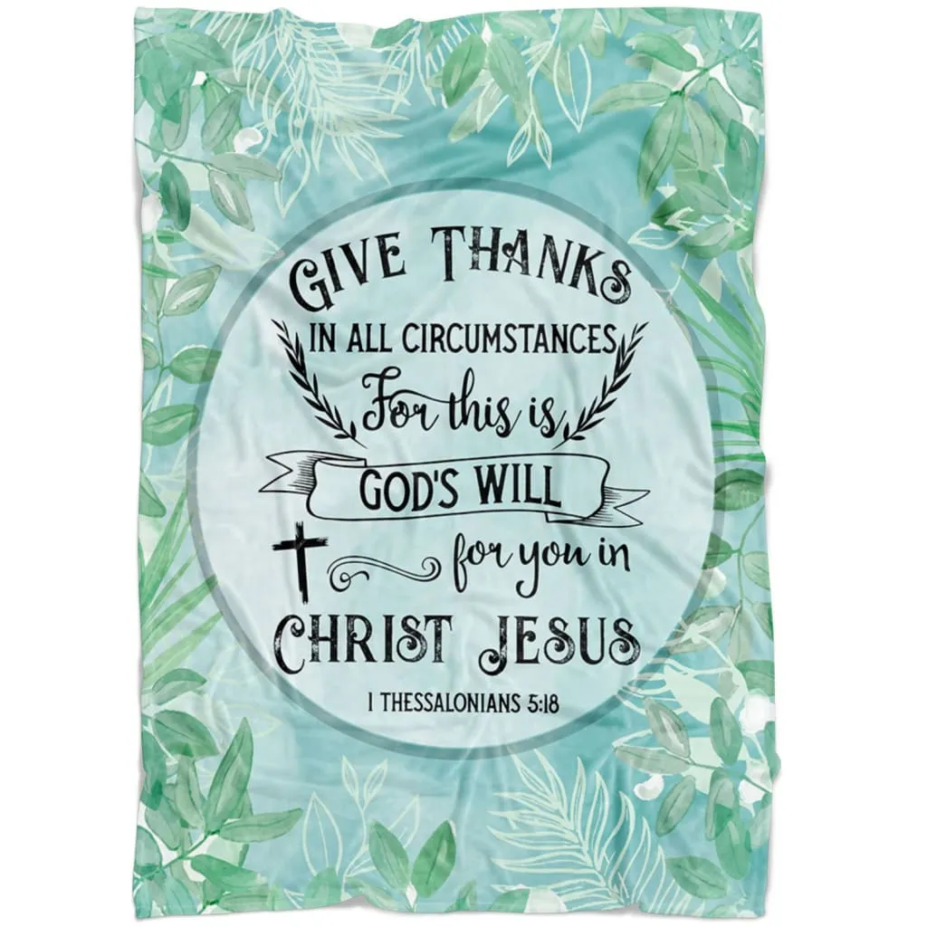 Give Thanks In All Circumstances 1 Thessalonians 518 Green Fleece Blanket - Christian Blanket - Bible Verse Blanket