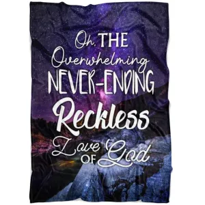 Oh The Overwhelming Never Ending Fleece Blanket - Christian Blanket - Bible Verse Blanket